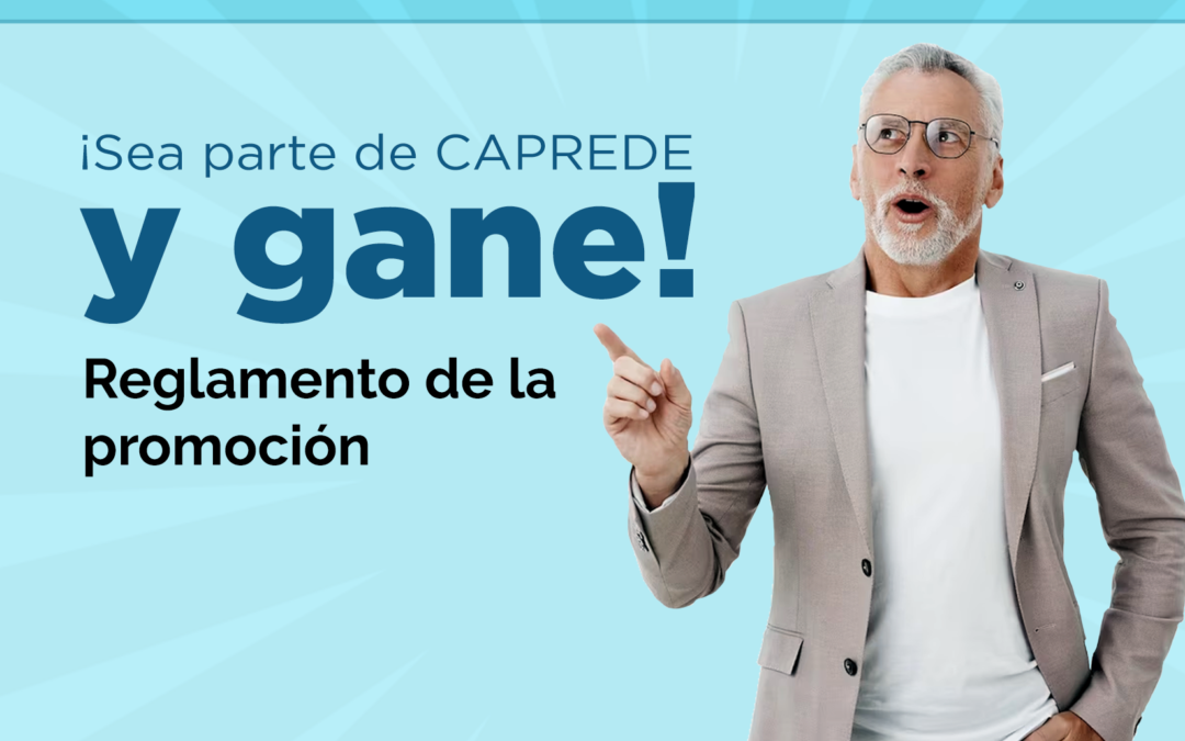 ¡Afíliese a CAPREDE y gane! – Reglamento de la promoción